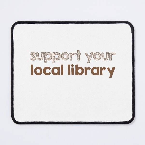 Item preview, Support your local library designed and sold by AdelDa19.