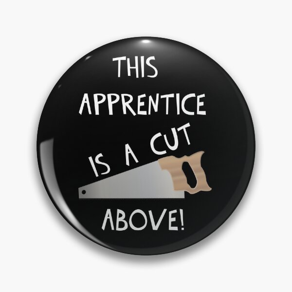 Item preview, THIS APPRENTICE IS A CUT ABOVE! designed and sold by DomGDesign.