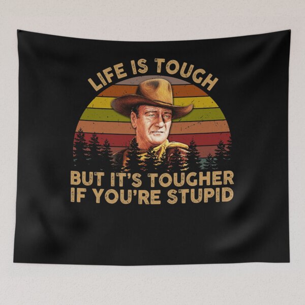 Item preview, John Wayne Life Is Tough But It's Tougher If You're Stupid Vintage Sunset designed and sold by ThanhNguyen2.