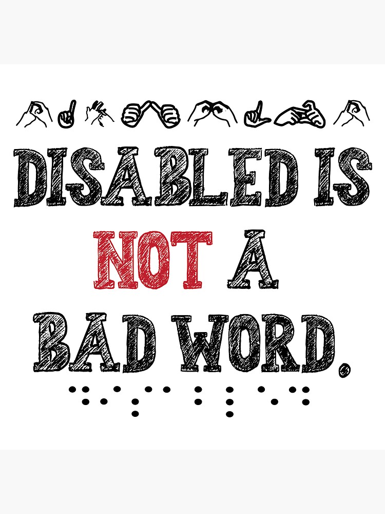 "DIsabled is not a bad word" Sticker for Sale by ItsyBitsyStuff Redbubble