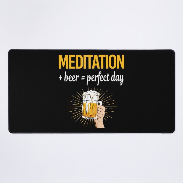 Item preview, Beer Perfect Day Meditation Meditate Meditating Mindfulness designed and sold by WigglesDailey.