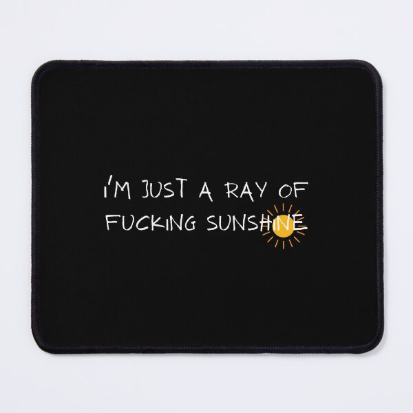 Item preview, I'm Just a Ray of Fucking Sunshine Funny Sarcastic designed and sold by Eriksonshop.