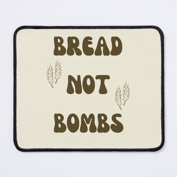 Item preview, Bread Not Bombs. Make Food Not War designed and sold by Rebel-Design.