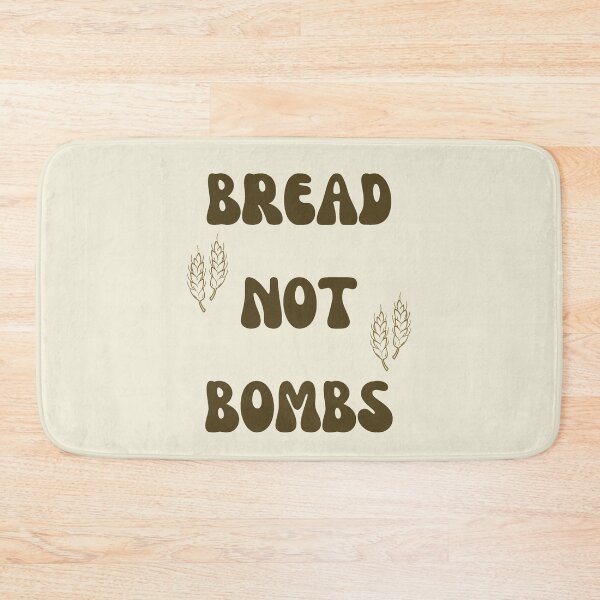 Item preview, Bread Not Bombs. Make Food Not War designed and sold by Rebel-Design.
