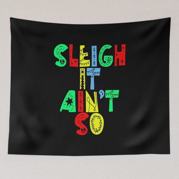 Item preview, Sleigh It Ain't So Funny Christmas Lyric Pun designed and sold by PunnyLyrics.