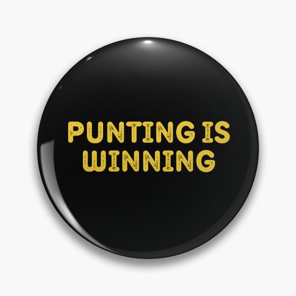 Item preview, punting is winning designed and sold by Eriksonshop.