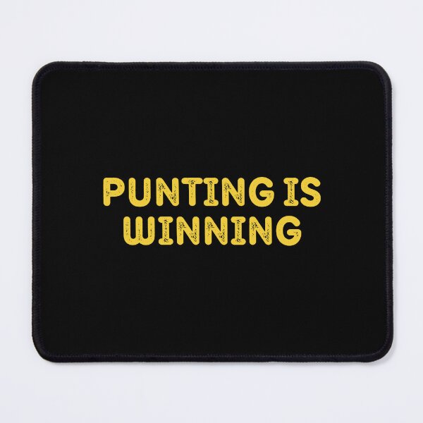 Item preview, punting is winning designed and sold by Eriksonshop.
