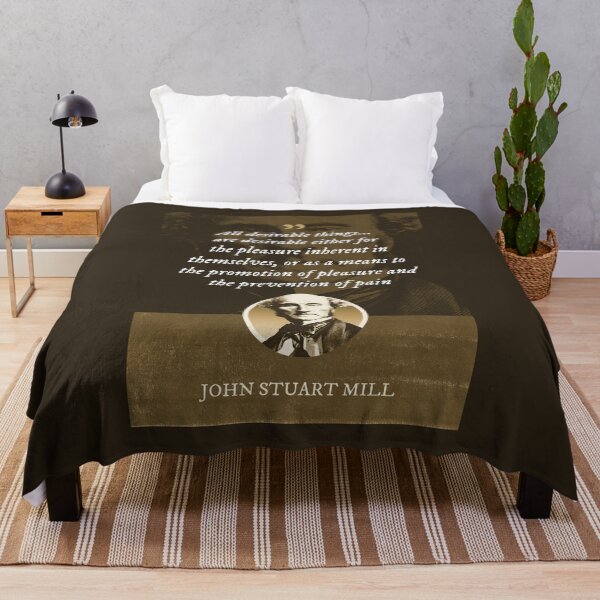 Item preview, John Stuart Mill - All desirable things... are desirable either for the pleasure inherent in themselves, or as a means to the promotion of pleasure and the prevention of pain designed and sold by Syahrasi.