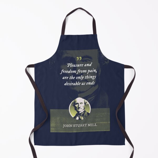 Item preview, John Stuart Mill - Pleasure and freedom from pain, are the only things desirable as ends designed and sold by Syahrasi.