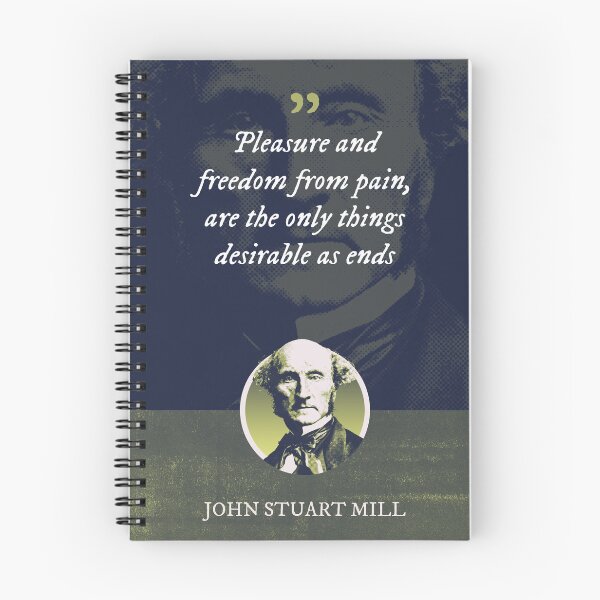 Item preview, John Stuart Mill - Pleasure and freedom from pain, are the only things desirable as ends designed and sold by Syahrasi.