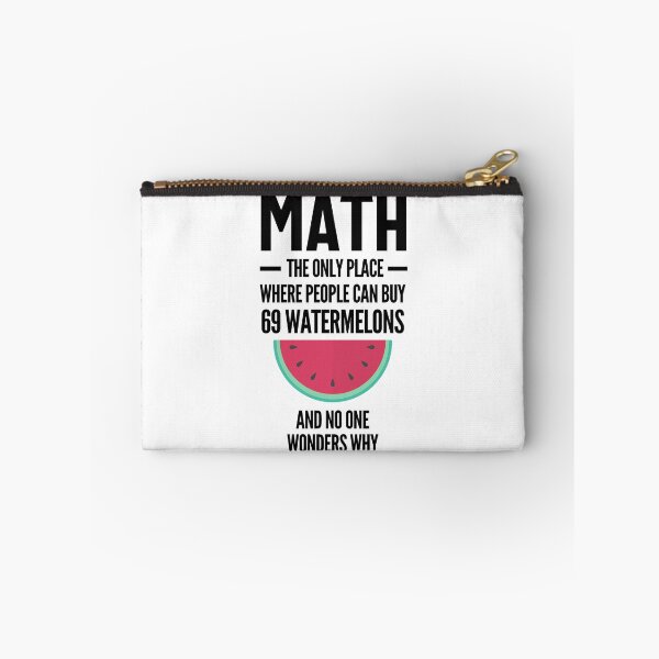 Item preview, Math The Only Place Where People Buy 69 Watermelons And No One Wonders Why designed and sold by Olivergifts.