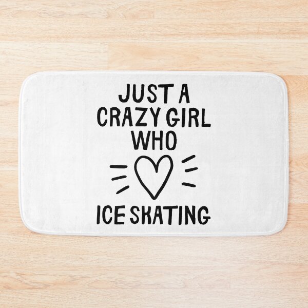 Item preview, Just a crazy girl who loves ice-skating designed and sold by TheGreenGoat.
