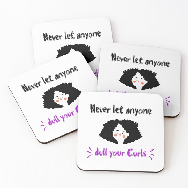 Item preview, Never let anyone dull your curls Sayings for Curly hairstyle  designed and sold by Add To Cart.