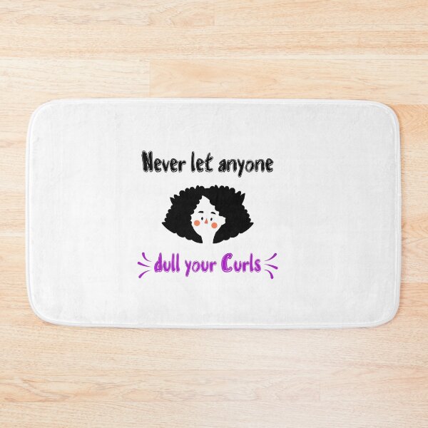 Item preview, Never let anyone dull your curls Sayings for Curly hairstyle  designed and sold by Add To Cart.