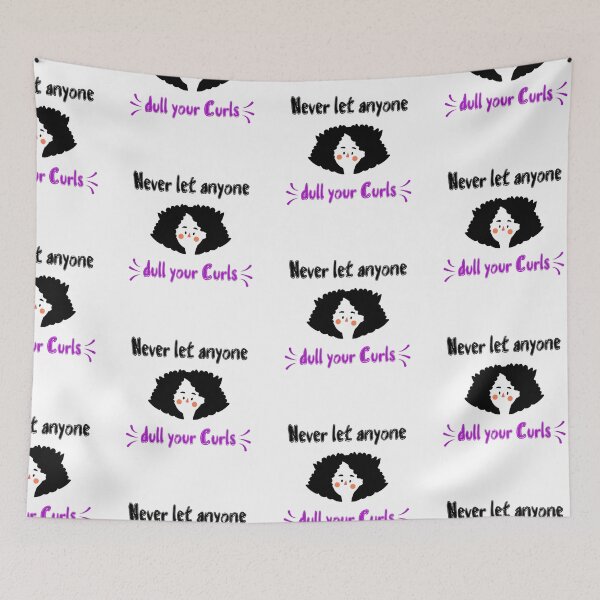 Item preview, Never let anyone dull your curls Sayings for Curly hairstyle  designed and sold by Add To Cart.