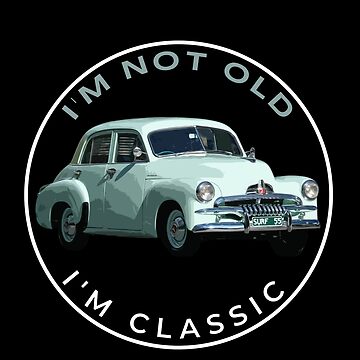Artwork thumbnail, Im Not Old I'm Classic Holden by radestilo