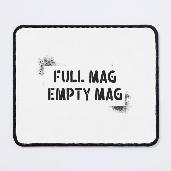 Item preview, Cool Full Mag Empty Mag Quote in Stencil Brush Font Black Color designed and sold by RiciPaneto.