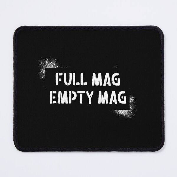 Item preview, Cool Full Mag Empty Mag Quote in Stencil Brush Font White Color designed and sold by RiciPaneto.