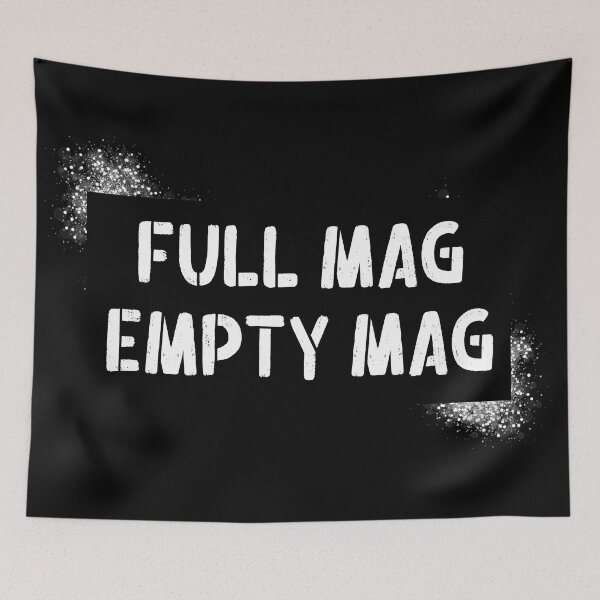 Item preview, Cool Full Mag Empty Mag Quote in Stencil Brush Font White Color designed and sold by RiciPaneto.