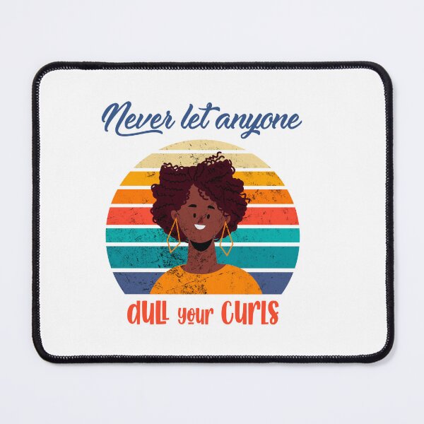 Item preview, Never let anyone dull your curls Sayings for Curly hairstyle  designed and sold by Add To Cart.