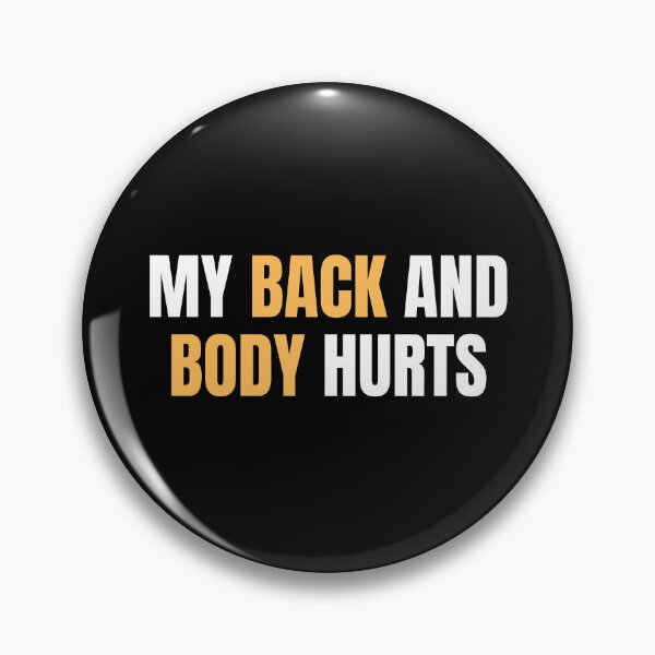 Item preview, my back and body hurts designed and sold by Eriksonshop.