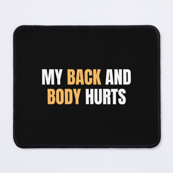 Item preview, my back and body hurts designed and sold by Eriksonshop.