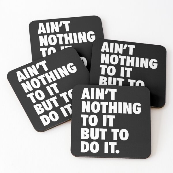 Item preview, Ain&x27;t Nothing To It But To Do It Essential  designed and sold by porasestlhm.