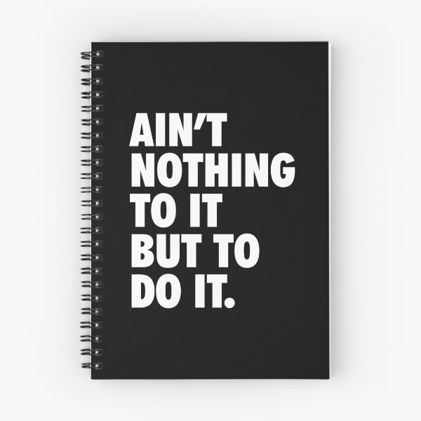 Item preview, Ain&x27;t Nothing To It But To Do It Essential  designed and sold by porasestlhm.