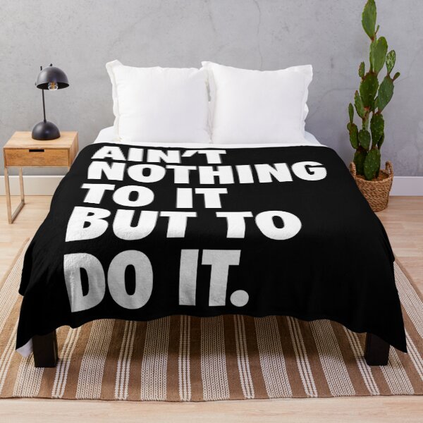 Item preview, Ain&x27;t Nothing To It But To Do It Essential  designed and sold by porasestlhm.