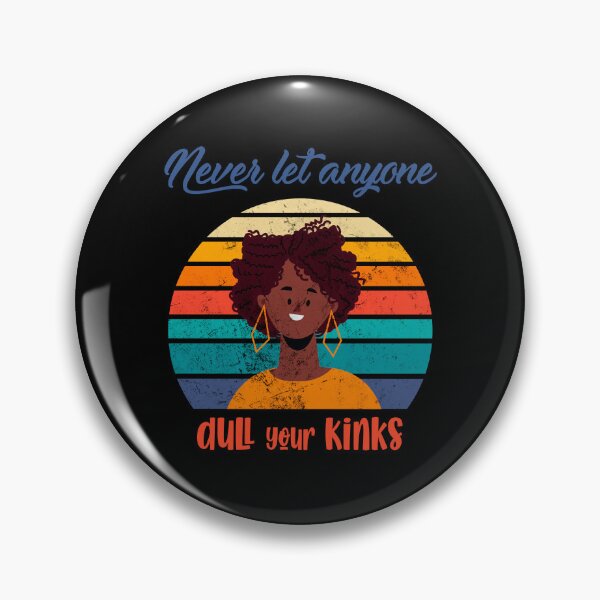Item preview, Never let anyone dull your Kinks Sayings for Curly hairstyle  designed and sold by Add To Cart.