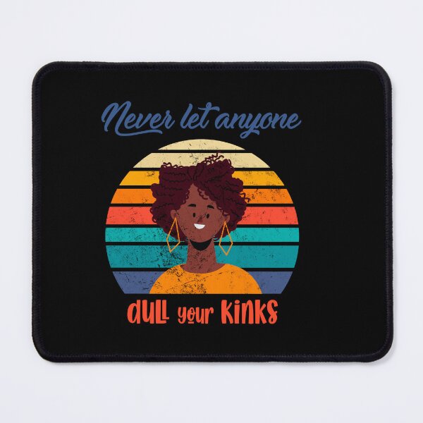 Item preview, Never let anyone dull your Kinks Sayings for Curly hairstyle designed and sold by Add To Cart.