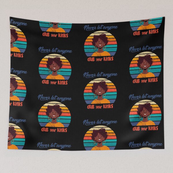 Item preview, Never let anyone dull your Kinks Sayings for Curly hairstyle  designed and sold by Add To Cart.