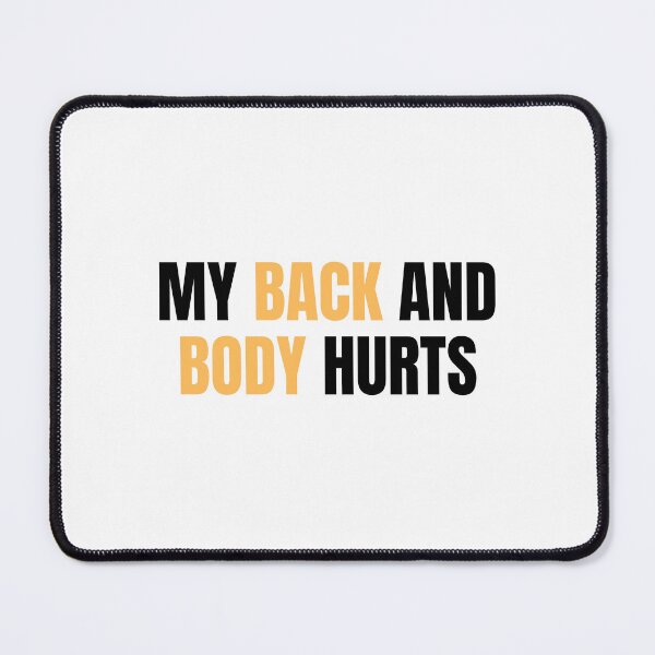 Item preview, my back and body hurts designed and sold by Eriksonshop.