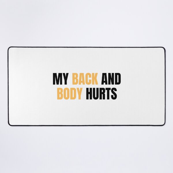 Item preview, my back and body hurts designed and sold by Eriksonshop.