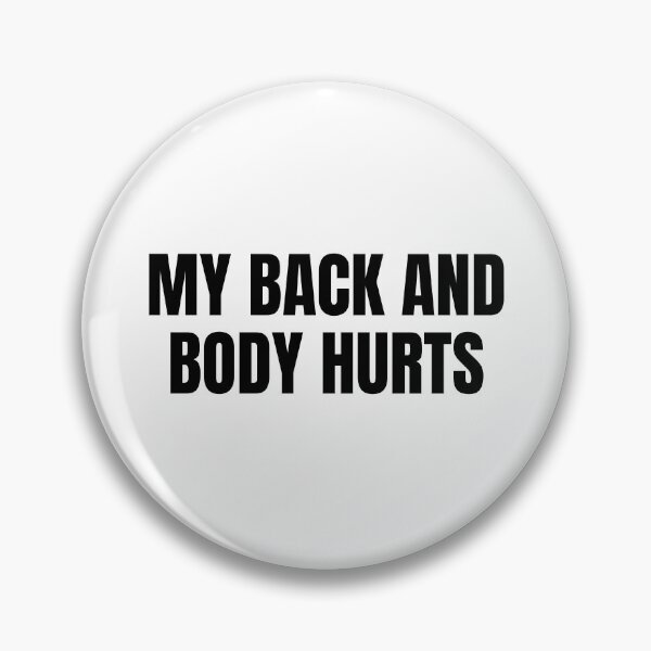 Item preview, my back and body hurts designed and sold by Eriksonshop.