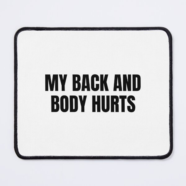 Item preview, my back and body hurts designed and sold by Eriksonshop.