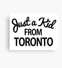 Just a kid from Toronto Canvas Print