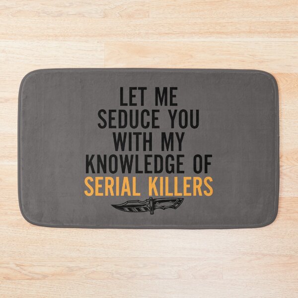 Item preview, let me seduce you with my knowledge of serial killers designed and sold by entwistle2.
