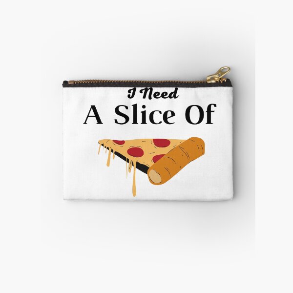 Item preview, I Need A Slice Of PIZZA designed and sold by coccoPrints.