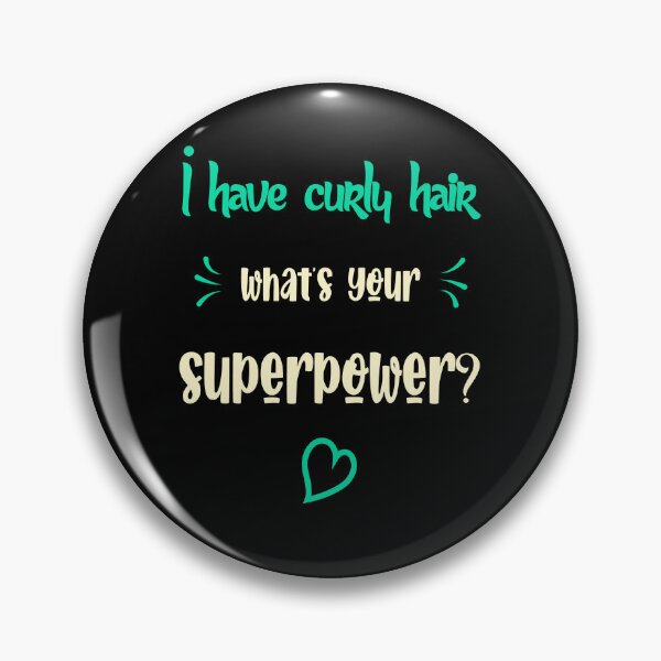 Item preview, I have Curly Hair What is Your Superpower Sayings for Curly hairstyle  designed and sold by Add To Cart.