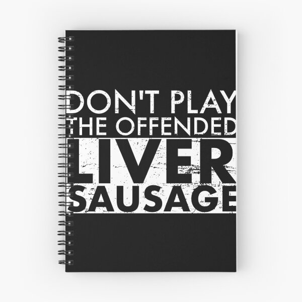 Item preview, Don't Play The Offended Liver Sausage Denglisch designed and sold by max-it-out.