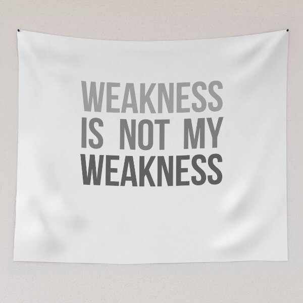 Item preview, Weakness is not my weakness designed and sold by Periodic Table of Synthpop.