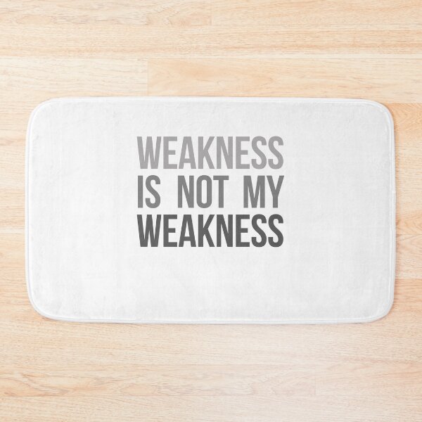 Item preview, Weakness is not my weakness designed and sold by Periodic Table of Synthpop.