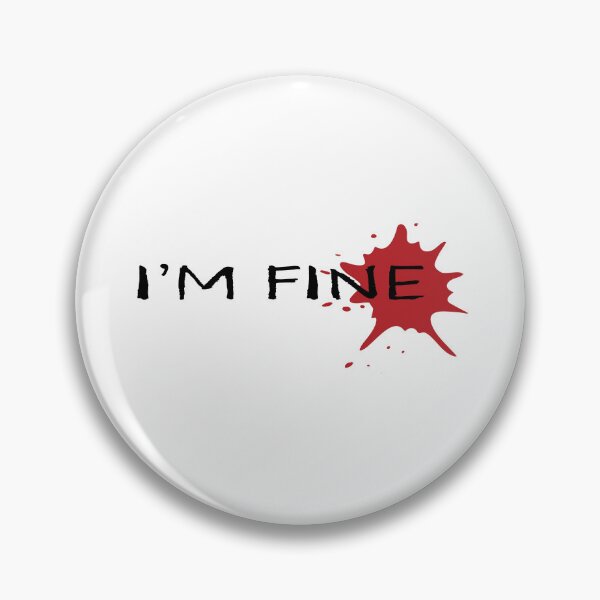 Aperçu de l'œuvre Im Fine Bloody créée et vendue par Glorious Articles.