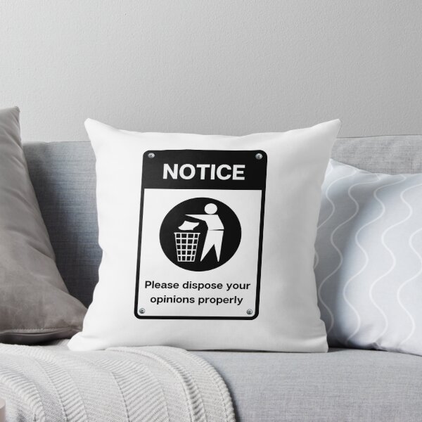 Item preview, Copy of Notice Sign - Please Dispose Your Opinions Properly - Funny Design (White Icon) designed and sold by Bowenporium :).