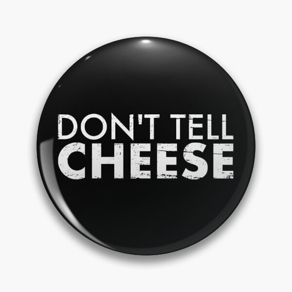 Item preview, Don't Tell Cheese Denglish designed and sold by max-it-out.