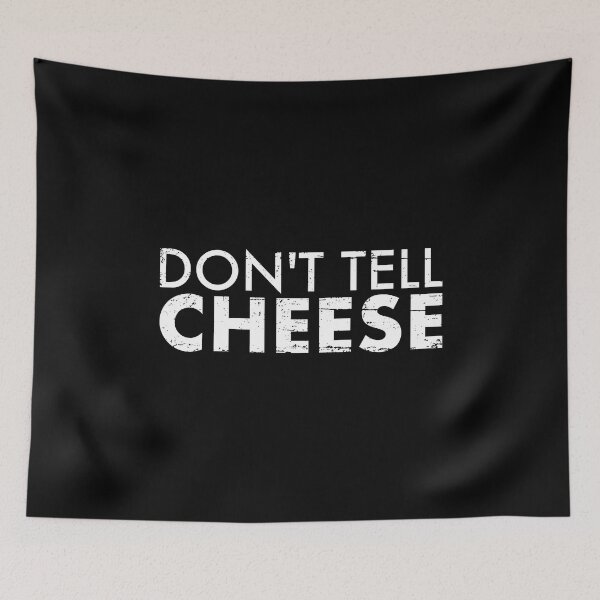 Item preview, Don't Tell Cheese Denglish designed and sold by max-it-out.