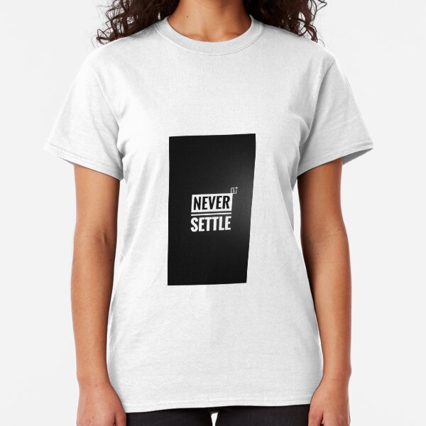 oneplus never settle t shirt