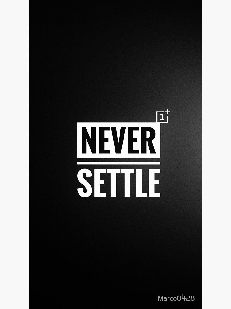 never-settle-oneplus-sticker-for-sale-by-marco0428-redbubble