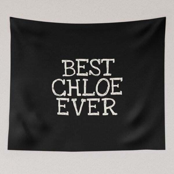 Item preview, Best Chloe Ever Funny Personalized Name designed and sold by MariosNydras.